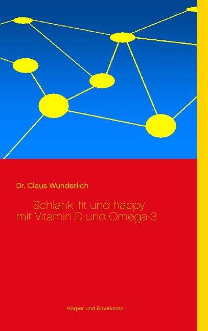 Cover-Bild Schlank, fit und happy mit Vitamin D und Omega-3