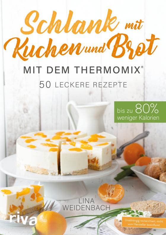 Cover-Bild Schlank mit Kuchen und Brot mit dem Thermomix®