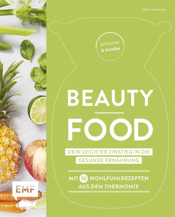 Cover-Bild Schlank und schön - Beauty-Food: Dein leichter Einstieg in die gesunde Ernährung