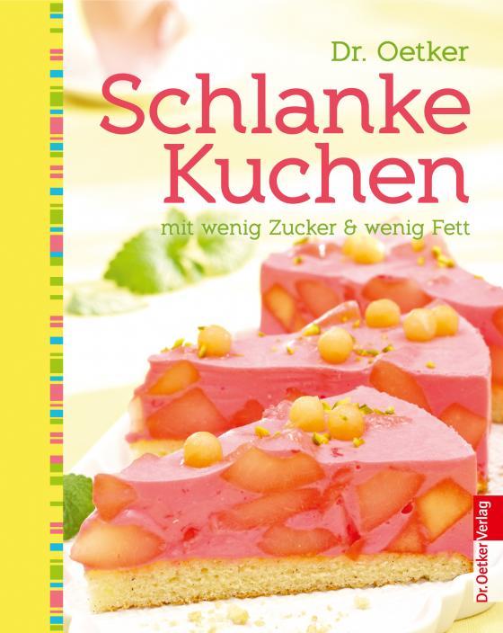 Cover-Bild Schlanke Kuchen - mit wenig Zucker und Fett