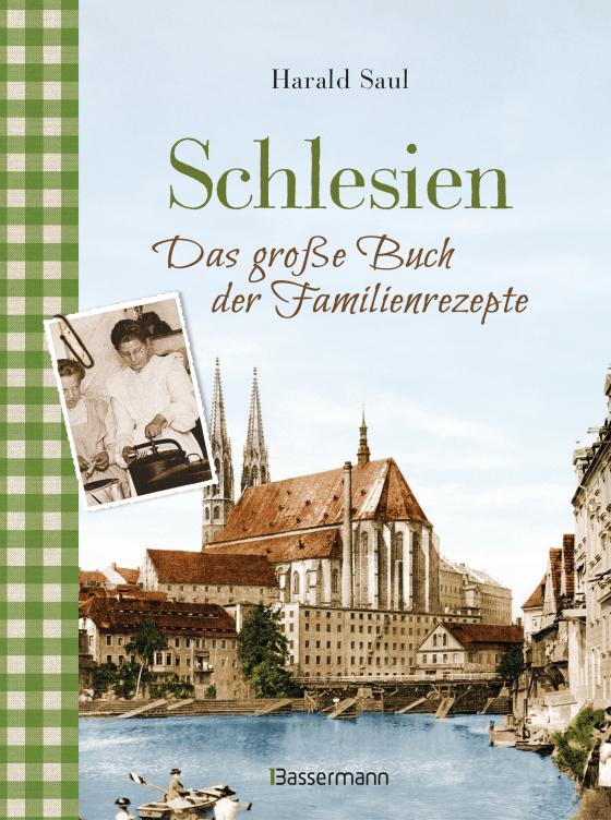 Cover-Bild Schlesien - Das große Buch der Familienrezepte