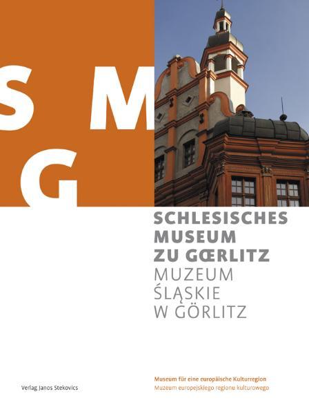 Cover-Bild Schlesisches Museum zu Görlitz - Museum für eine europäische Kulturregion