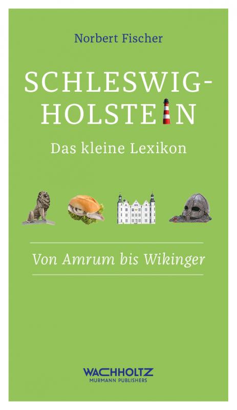 Cover-Bild Schleswig-Holstein. Das kleine Lexikon