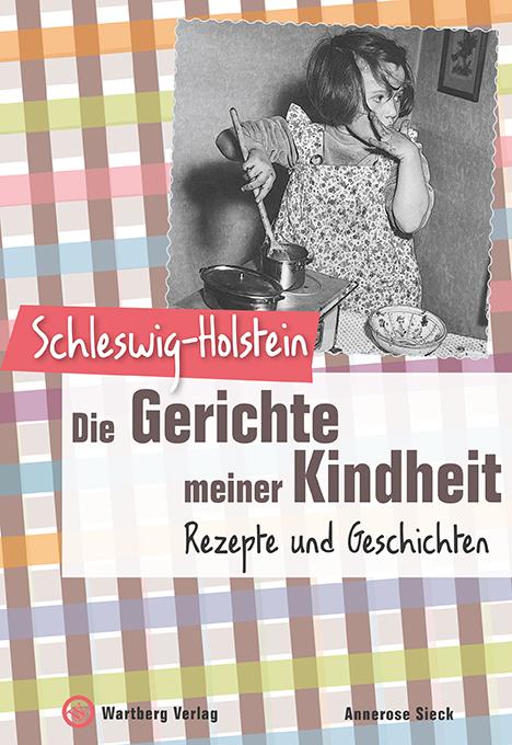 Cover-Bild Schleswig-Holstein - Die Gerichte meiner Kindheit