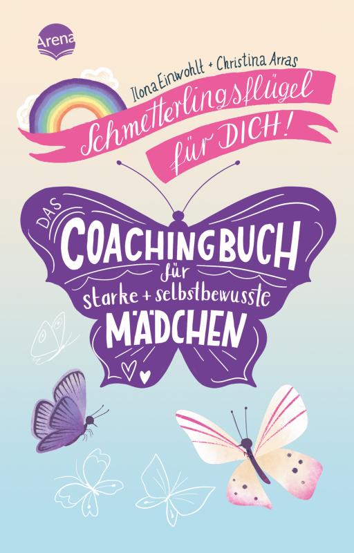 Cover-Bild Schmetterlingsflügel für dich! Das Coachingbuch für starke und selbstbewusste Mädchen