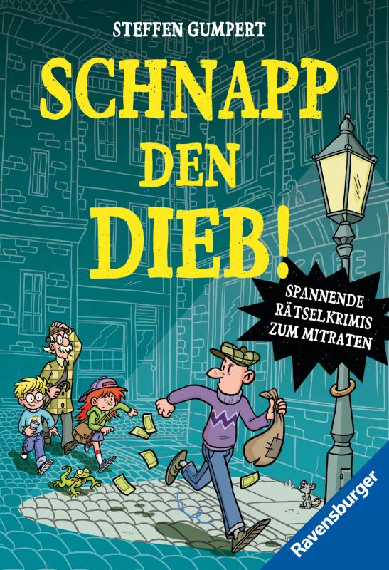 Cover-Bild Schnapp den Dieb! Spannende Rätselkrimis zum Mitraten (Kinderbuch ab 10 Jahre| Rätselbuch)