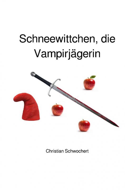 Cover-Bild Schneewittchen, die Vampirjägerin