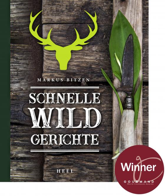 Cover-Bild Schnelle Wildgerichte - Das Wild Kochbuch