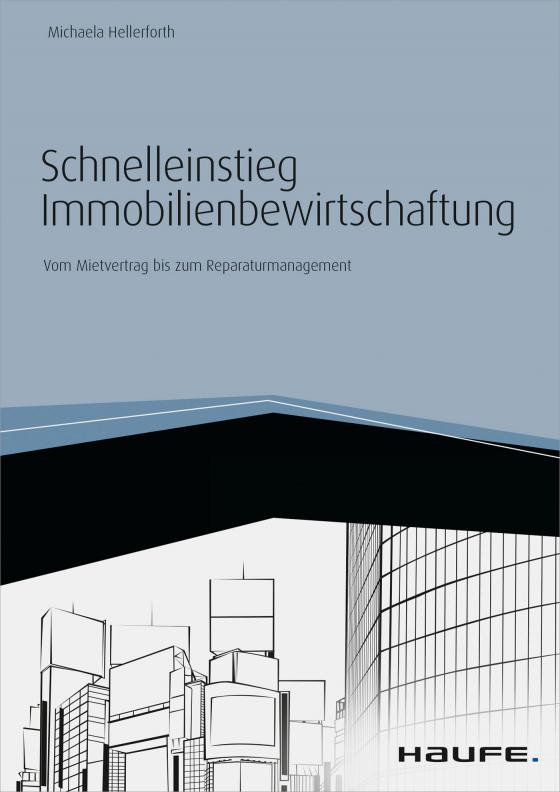 Cover-Bild Schnelleinstieg Immobilienbewirtschaftung - inkl. Arbeitshilfen online