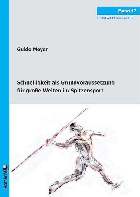 Cover-Bild Schnelligkeit als Grundvoraussetzung für große Weiten im Spitzensport