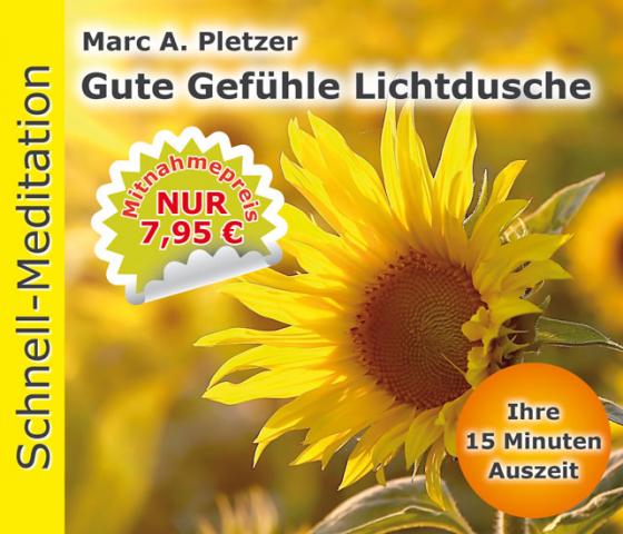 Cover-Bild Schnellmeditation: Gute Gefühle Lichtdusche (Audio-CD)