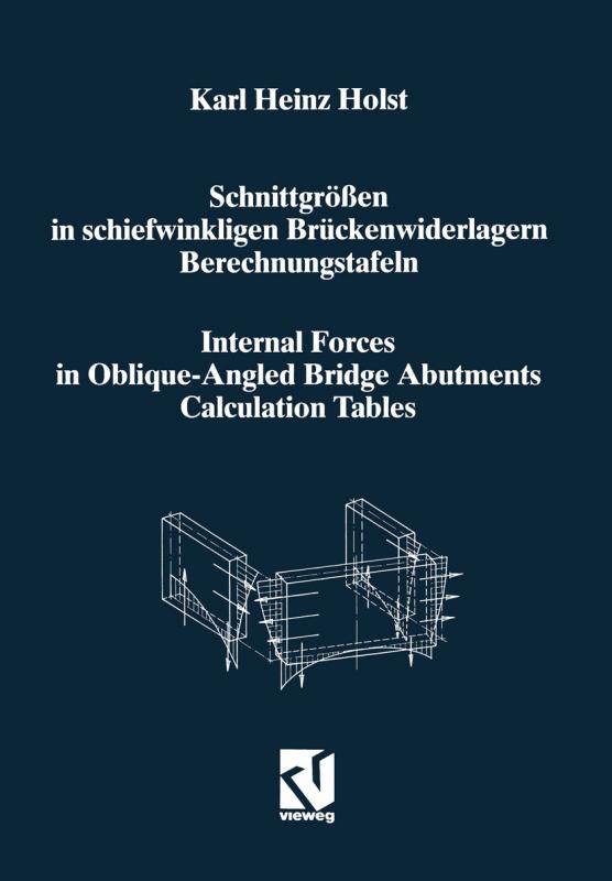 Cover-Bild Schnittgrößen in schiefwinkligen Brückenwiderlagern unter Berücksichtigung der Schubverformungen in den Wandbauteilen / Internal Forces in Oblique-Angled Bridge Abutments Taking into Consideration the Shear Deformations in the Wall Elements