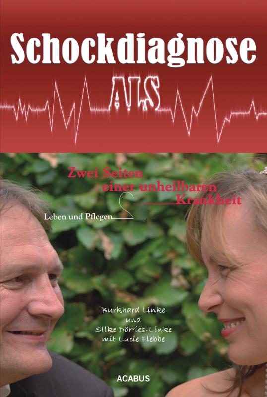 Cover-Bild Schockdiagnose ALS. Leben und Pflegen: Zwei Seiten einer unheilbaren Krankheit