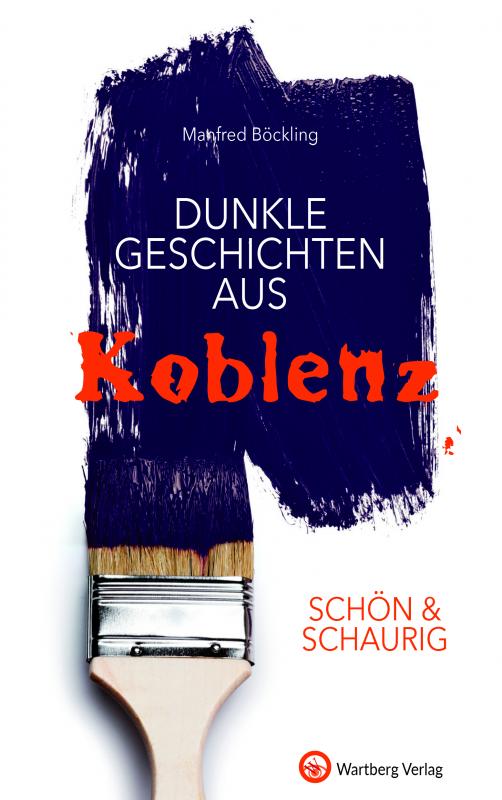 Cover-Bild SCHÖN & SCHAURIG - Dunkle Geschichten aus Koblenz