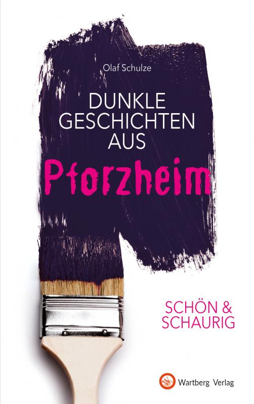 Cover-Bild SCHÖN & SCHAURIG - Dunkle Geschichten aus Pforzheim