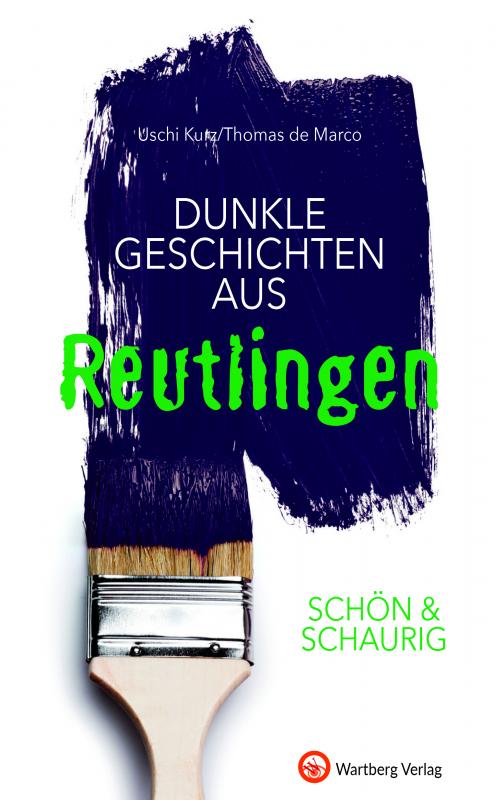 Cover-Bild SCHÖN & SCHAURIG - Dunkle Geschichten aus Reutlingen