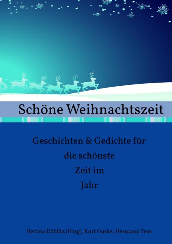 Cover-Bild Schöne Weihnachtszeit Geschichten & Gedichte für die schönste Zeit im Jahr