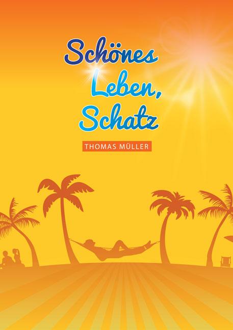 Cover-Bild Schönes Leben, Schatz