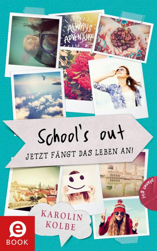 Cover-Bild School`s out – Jetzt fängt das Leben an!