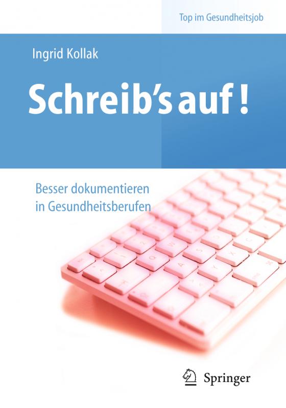 Cover-Bild Schreib‘s auf! - Besser dokumentieren in Gesundheitsberufen