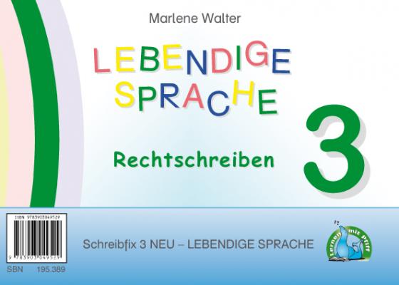 Cover-Bild Schreibfix 3 NEU - Lebendige Sprache: Rechtschreiben und Sprachbetrachtung