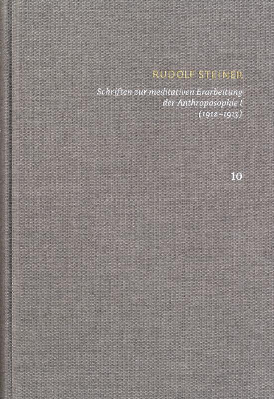 Cover-Bild Schriften zur meditativen Erarbeitung der Anthroposophie I (1912‒1913) Ein Weg zur Selbsterkenntnis des Menschen – Die Schwelle der geistigen Welt