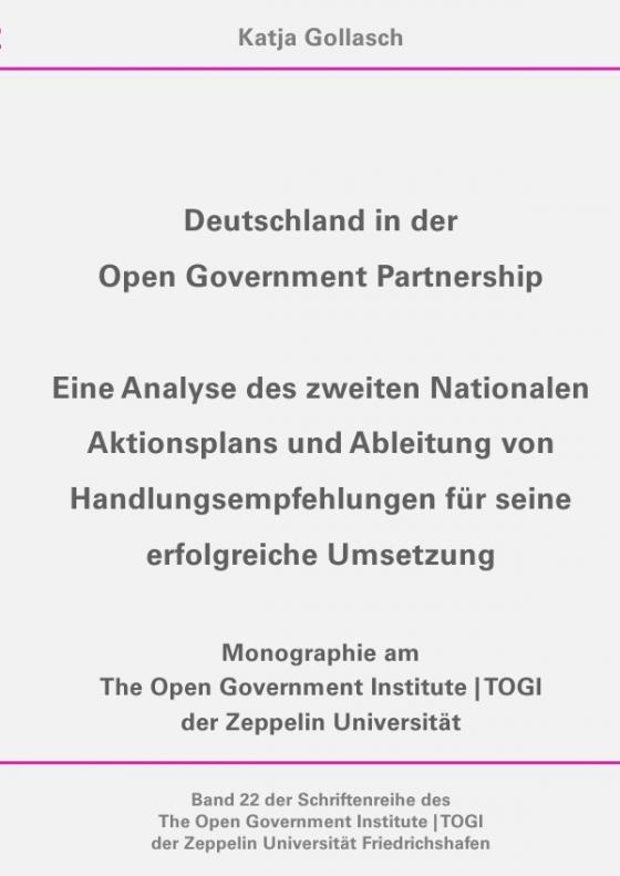 Cover-Bild Schriftenreihe The Open Government Institute | TOGI Zeppelin Universität Friedrichshafen / Deutschland in der Open Government Partnership