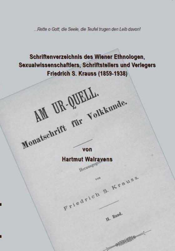 Cover-Bild Schriftenverzeichnis des Wiener Ethnologen, Sexualwissenschaftlers, Schriftstellers und Verlegers Friedrich S. Krauss (1859-1938)