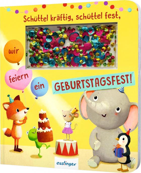 Cover-Bild Schüttel-Pappe: Schüttel kräftig, schüttel fest, wir feiern ein Geburtstagsfest!