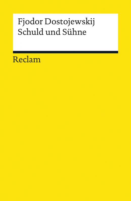 Cover-Bild Schuld und Sühne. Roman. Textausgabe mit Anmerkungen/Worterklärungen, Literaturhinweisen und Nachwort