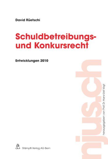 Cover-Bild Schuldbetreibungs- und Konkursrecht, Entwicklungen 2010