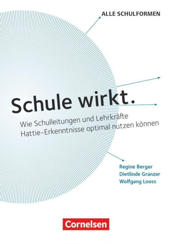 Cover-Bild Schule wirkt. - Wie Schulleitungen und Lehrkräfte Hattie-Erkenntnisse optimal nutzen können