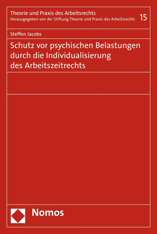 Cover-Bild Schutz vor psychischen Belastungen durch die Individualisierung des Arbeitszeitrechts