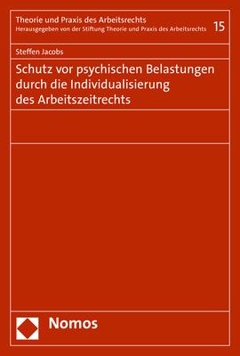 Cover-Bild Schutz vor psychischen Belastungen durch die Individualisierung des Arbeitszeitrechts