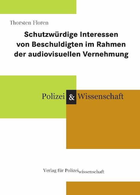 Cover-Bild Schutzwürdige Interessen von Beschuldigten im Rahmen der audiovisuellen Vernehmung