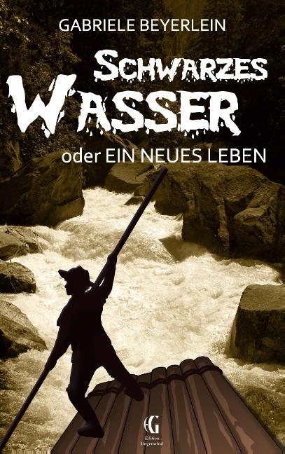 Cover-Bild Schwarzes Wasser oder Ein neues Leben