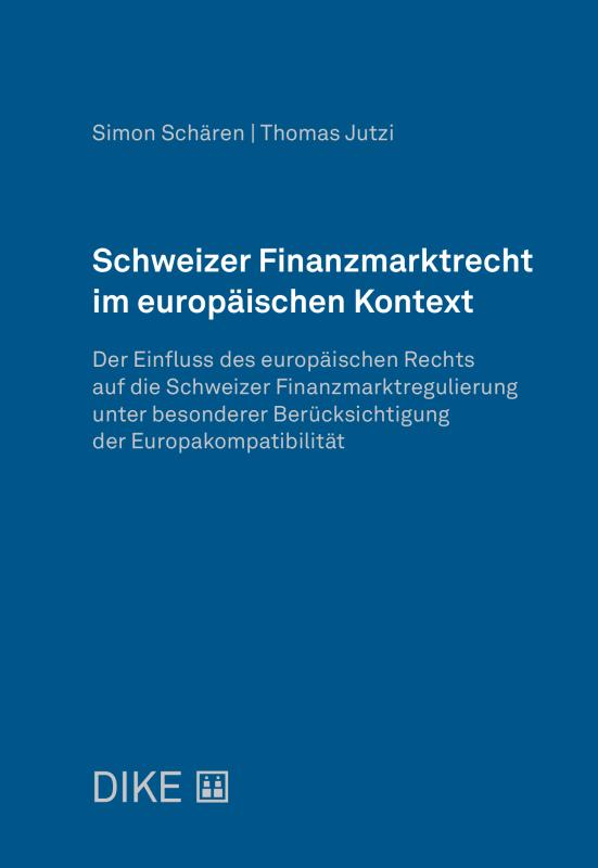 Cover-Bild Schweizer Finanzmarktrecht im europäischen Kontext