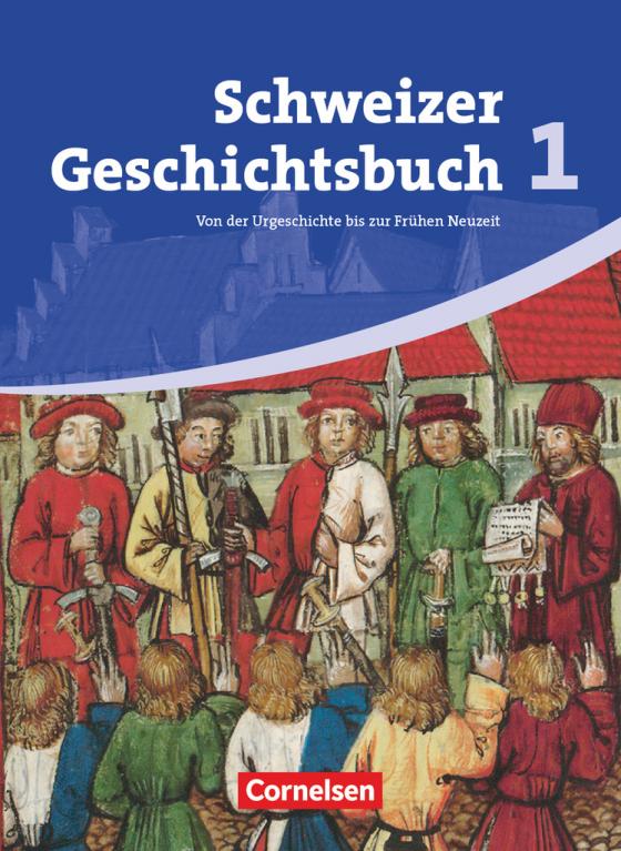 Cover-Bild Schweizer Geschichtsbuch - Aktuelle Ausgabe - Band 1
