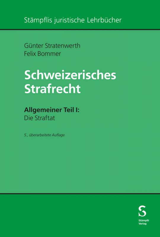 Cover-Bild Schweizerisches Strafrecht. Allgemeiner Teil I: Die Straftat