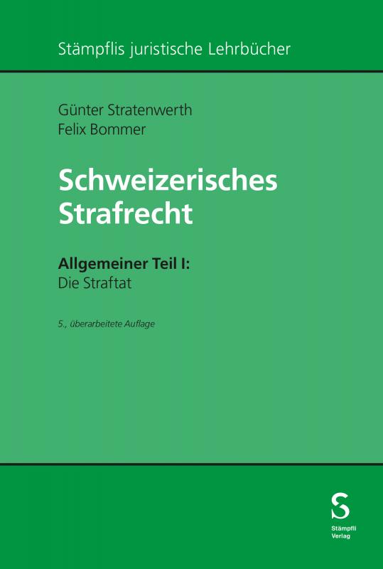 Cover-Bild Schweizerisches Strafrecht. Allgemeiner Teil I: Die Straftat