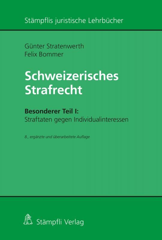 Cover-Bild Schweizerisches Strafrecht, Besonderer Teil I: Straftaten gegen Individualinteressen