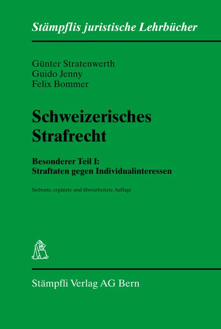 Cover-Bild Schweizerisches Strafrecht, Besonderer Teil I: Straftaten gegen Individualinteressen