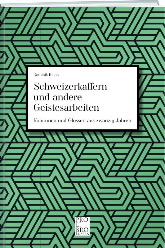 Cover-Bild Schweizerkaffern und andere Geistesarbeiten