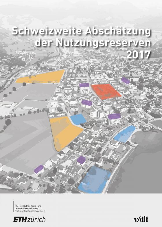 Cover-Bild Schweizweite Abschätzung der Nutzungsreserven 2017