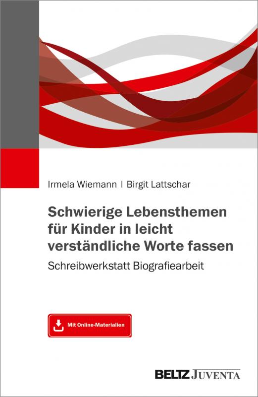 Cover-Bild Schwierige Lebensthemen für Kinder in leicht verständliche Worte fassen