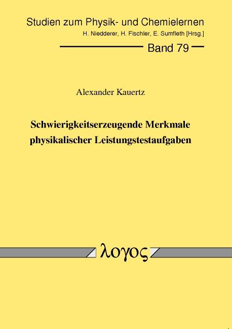 Cover-Bild Schwierigkeitserzeugende Merkmale physikalischer Leistungstestaufgaben