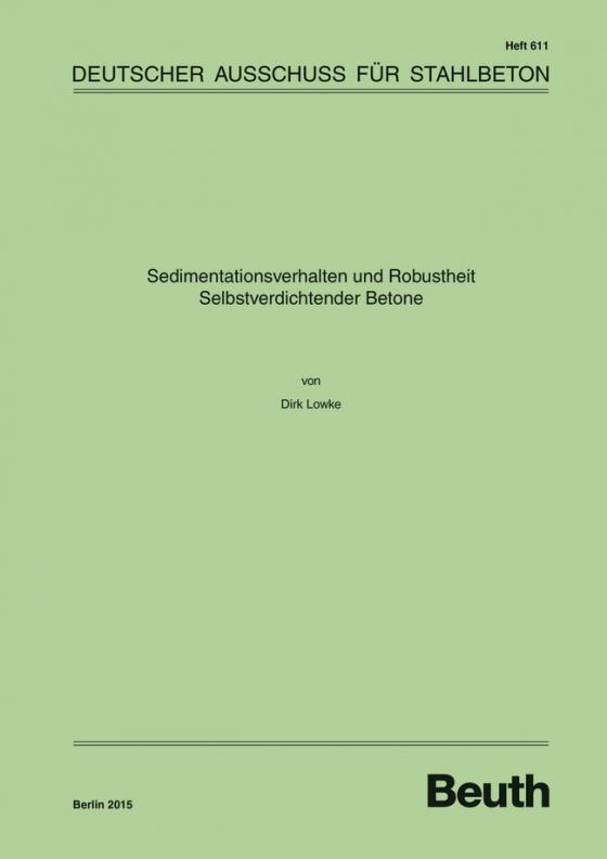 Cover-Bild Sedimentationsverhalten und Robustheit Selbstverdichtender Betone