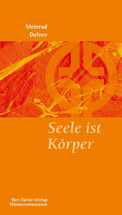 Cover-Bild Seele ist Körper