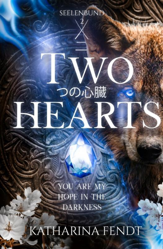 Cover-Bild Seelenbund - Trilogie / Two Hearts: You are my hope in the darkness ( Seelenbund-Trilogie Band 2 )