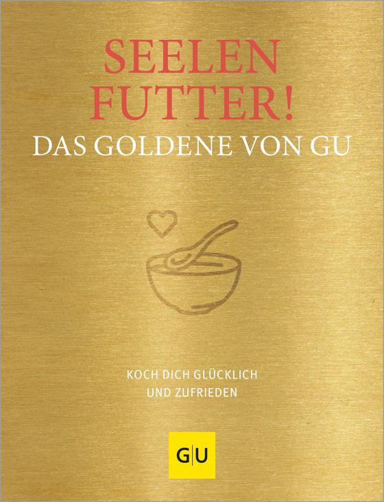 Cover-Bild Seelenfutter! Das Goldene von GU